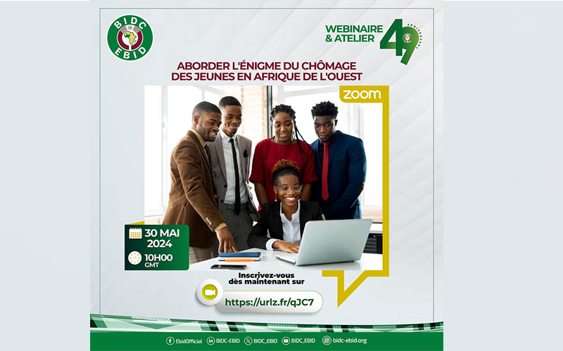 La BIDC organise un webinaire couplé à un atelier sur le thème « Aborder l’énigme du chômage des jeunes en Afrique de l’Ouest »